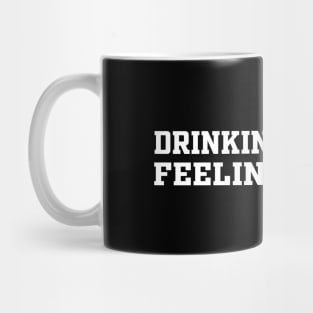 Drinking Beer Feeling Fine | Funny Saying Mug